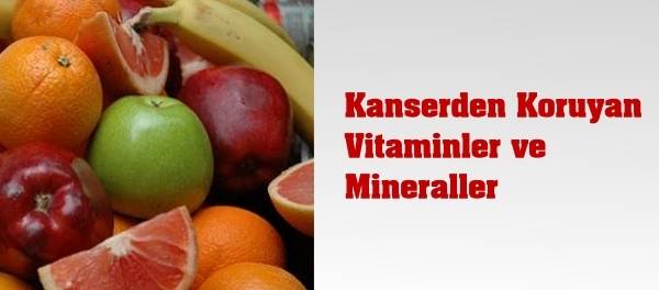 Kanserden Koruyan Vitaminler ve Mineraller