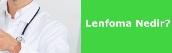 Lenfoma Nedir?