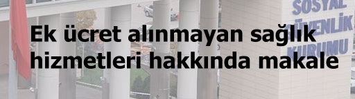 lave cret Alnmayacak Salk Hizmetleri Nelerdir?